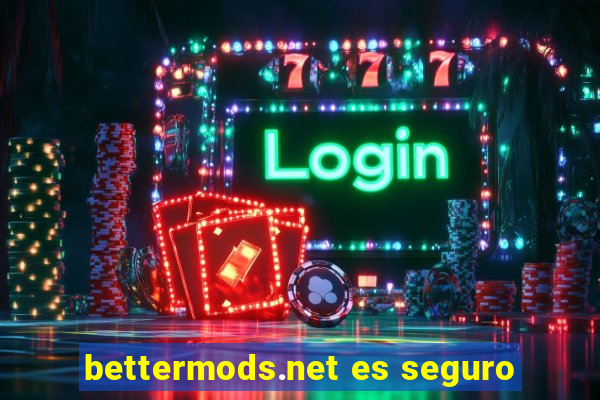 bettermods.net es seguro